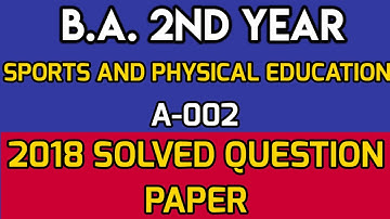 2018 SOLVED QUESTION PAPER ||B.A. 2nd year || SPORTS AND PHYSICAL EDUCATION||