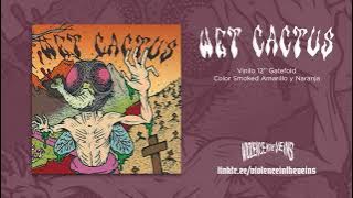 Wet Cactus - Wet Cactus  [FULL ALBUM STREAM]