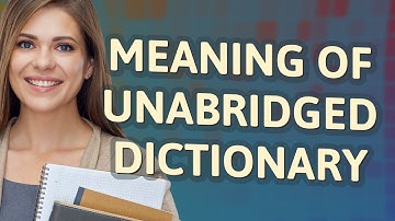 Unabridged dictionary | meaning of Unabridged dictionary