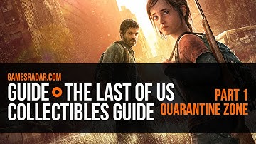 The Last of Us Collectibles Guide & Walkthrough Part 1 - The Quarantine Zone