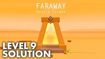 Faraway: Puzzle Escape - Level 9 Solution and Walkthrough