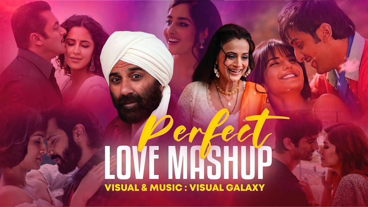 Perfect Love Mashup  Visual Galaxy  Bollywood Lofi  Arijit Singh  Romantic Love Songs 2023