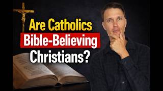 Are Catholics Bible Believers? Bible Believing Christians?)