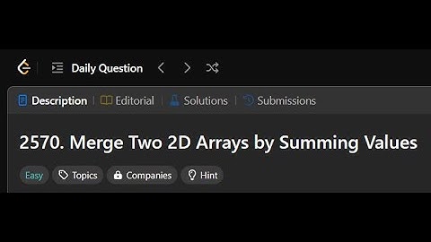 2570. Merge Two 2D Arrays by Summing Values  | Leetcode Solution  2/03/2025  #leetcode #ramadan2025