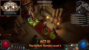 [*/\*] Path of Exile - ACT III The Solaris Temple Level 1 (4K 60FPS)