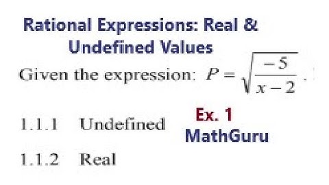 Rational Expressions: Find the Values of x that makes the Expressions Real & Undefined | Ex. 1