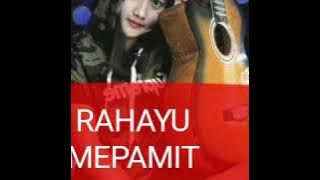 RAHAYU - MEPAMIT (Lirik)