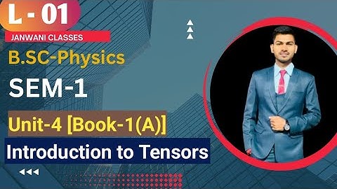 B.Sc 1st sem Physics || Ch- Introduction to Tensors || By Abhishek Bhardwaj sir ✍️✍️