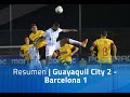 Resumen - Guayaquil City 2 - Barcelona 1