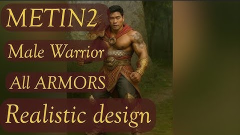 Real life Metin2 - Warrior Male - All levels Armours - Made with AI