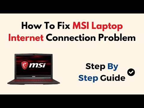 How To Fix MSI Laptop Internet Connection Problem