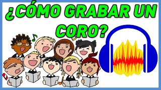 COMO HACER UN CORO | USANDO AUDACITY | GRATIS