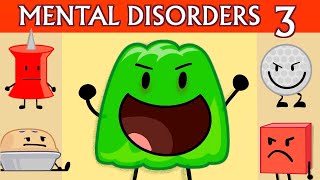 BFDI Theory: Mental Disorders portrayed in BFDI (PART 3)