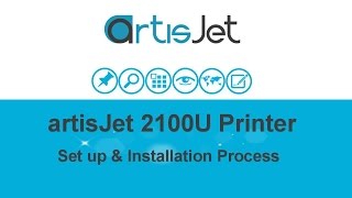 UED 2100U UI 0001 artisJet 2100 Printer Set Up and Installation Process