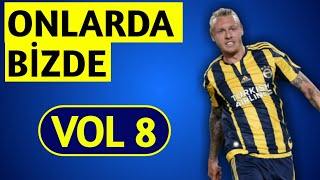 Onlarda Bizde Vol 8 (KRİTİK HAMLE)