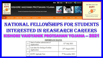 KISHORE VAIGYANIK PROTSAHAN YOJANA||NATIONAL FELLOWSHIPS FOR STUDENTS INTERESTED IN RESEARCH CAREERS