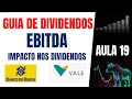 Aula 19 - Desvendando o EBITDA - Análise de ações - Luiz Barsi - Dividendos VALE3 BBSE3 BBAS3 IBOV
