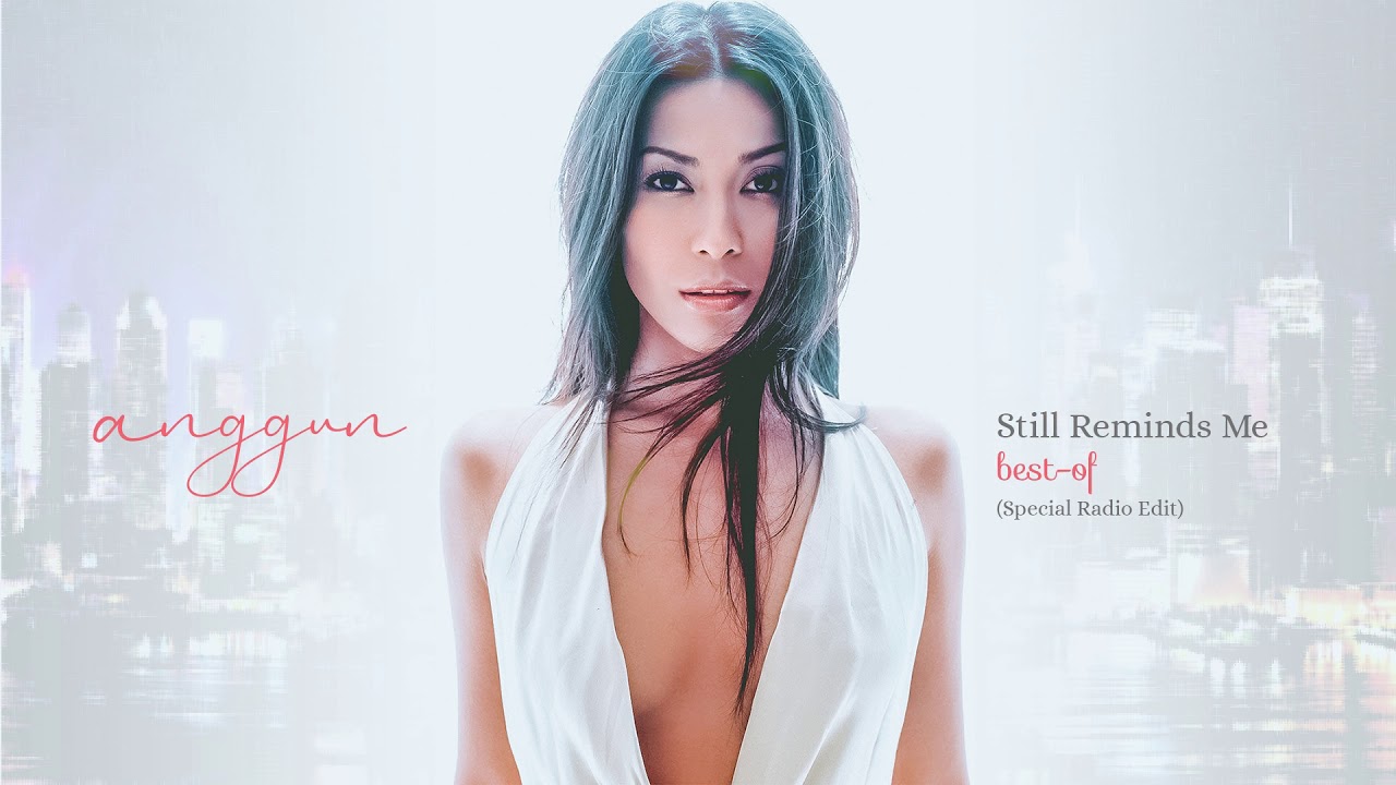 Anggun - Still Reminds Me (Special Radio Edit) - YouTube