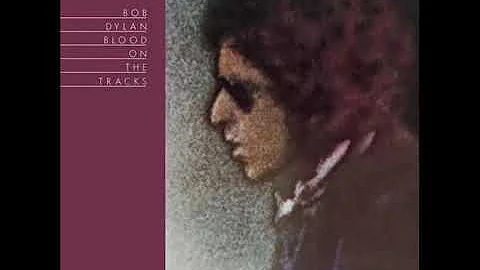 Bob Dylan - 1975 - Blood On The Tracks