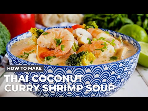 How to Make Thai Coconut Curry Shrimp Soup