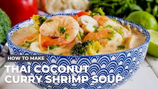How to Make Thai Coconut Curry Shrimp Soup