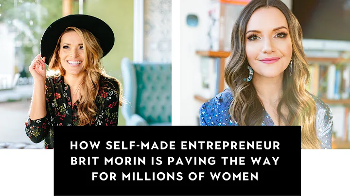 How Self-Made Entrepreneur Brit Morin is Paving th...