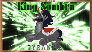 King Sombra Tribute: Tyrant