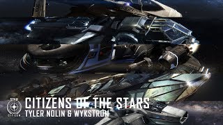 Star Citizen: Citizens of the Stars - Tyler Nolin and Wykstrom