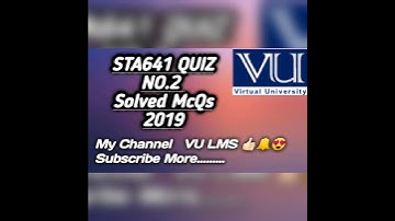 STA641 QUIZ NO.2  SOLVED MCQS 2019