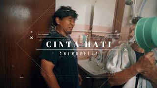 ASTRAVELLA - CINTA HATI (OFFICIAL MUSIC VIDEO)