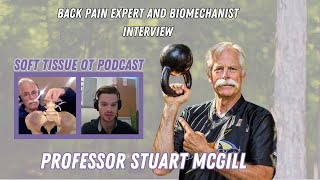 Prof. Stuart McGill - Low Back Pain Expert & Biomechanist Interview