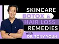 Skin care botox   hair loss remedies with dr tony youn