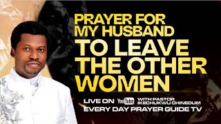 WARFARE PRAYERS FOR MY HUSBAND TO LEAVE OTHER WOMEN