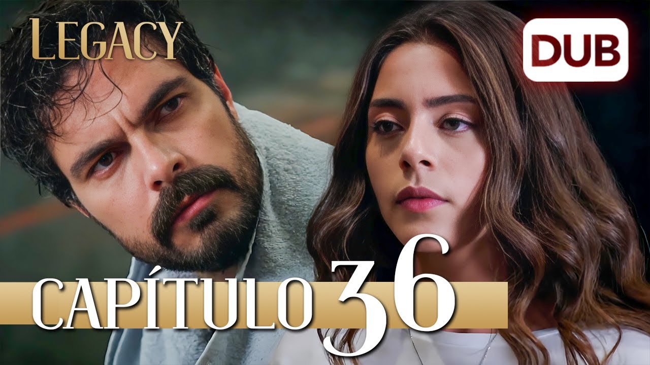 Legacy Capítulo 36 | Doblado al Español - YouTube