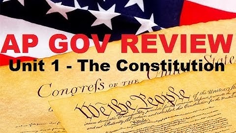 AP Gov Review: Federalism - Unit, Parts 1 and 2