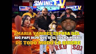 David Ortiz's wife, Big Papi, said that even if he were poor, she would still love him...