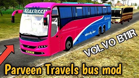 PARVEEN Travels Volvo B11R Mod For Bussid V3.3.2|Bus simulator Indonesia