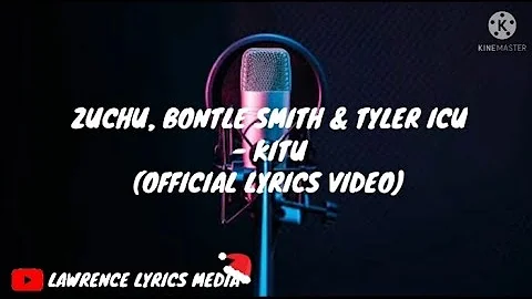 Zuchu - kitu Bontle smith & Tyler ICU (Official Lyrics Video)