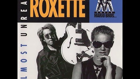 Roxette - Almost Unreal (AC Mix)
