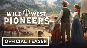 Wild West Pioneers - Official Announcement Teaser Trailer