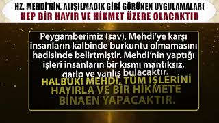 Hz. Mei̇ni̇n Alişilmadik Gi̇bi̇ Görünen Uygulamalari Hi̇kmet Üzere Olacak