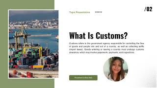 What is customs Video Presentation.