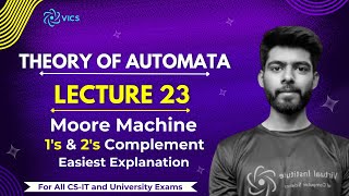 23- Moore Machine as 1s & 2s Complement | Theory of Automata