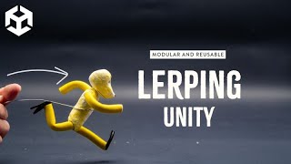 Create a Powerful and modular Lerp System - Unity full Tutorial