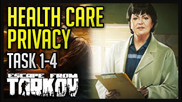 Health Care Privacy Tasks (1-4) Guide - Escape from Tarkov