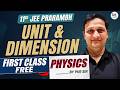 Unit and Dimension | Class 11th JEE Prarambh | Class 11th Physics | Physics by PKR Sir #jee #class11