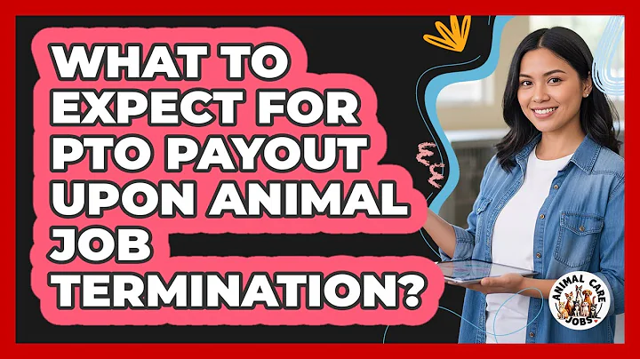 What To Expect For PTO Payout Upon Animal Job Termination?