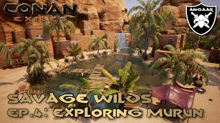 Conan Exiles | Savage Wilds | Ep.4: Exploring Murun