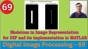 Skeletons in Image Representation for DIP and its implementation in MATLAB || Description|| Thinning
