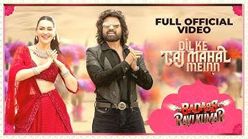 Dil Ke Taj Mahal Meinn Official Full Video | BADASS RAVI KUMAR | Himesh Reshammiya | Prabhudeva |